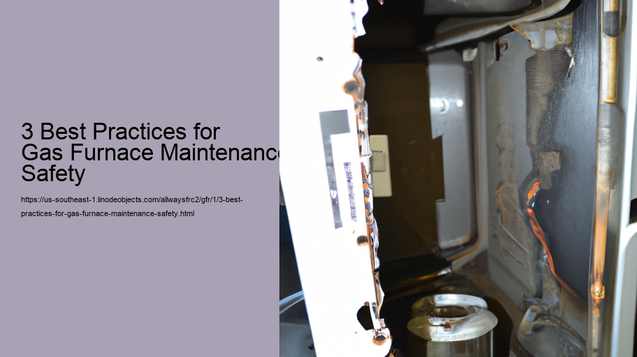 3 Best Practices for Gas Furnace Maintenance Safety
