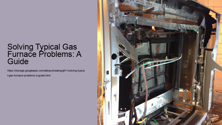 Solving Typical Gas Furnace Problems: A Guide