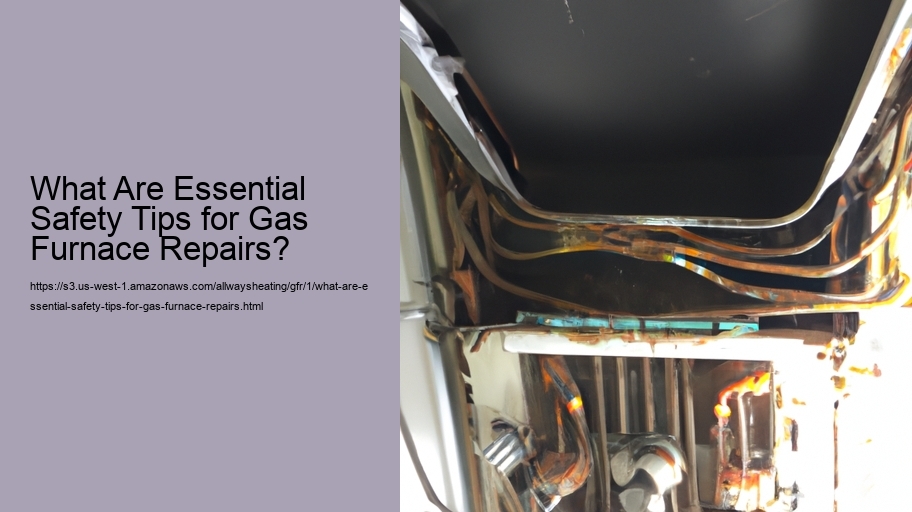 What Are Essential Safety Tips for Gas Furnace Repairs?