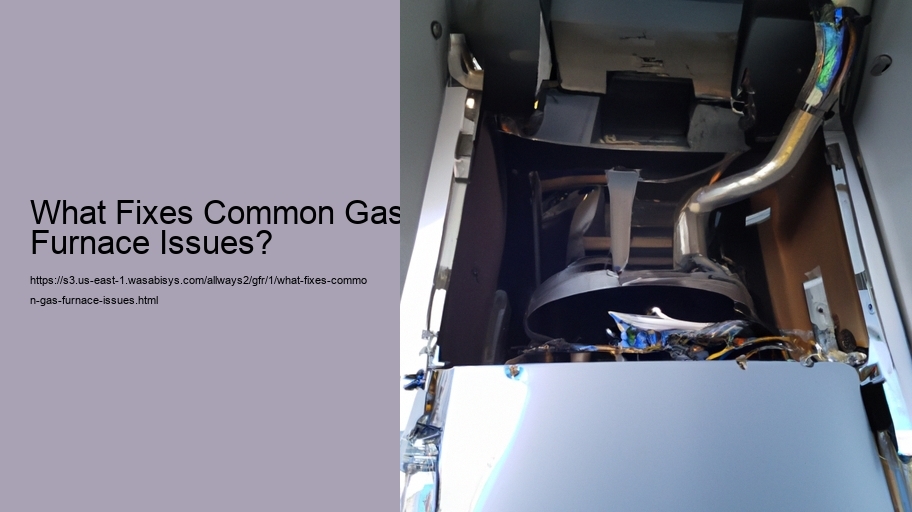 What Fixes Common Gas Furnace Issues?