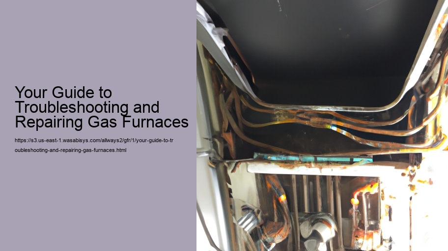 Your Guide to Troubleshooting and Repairing Gas Furnaces